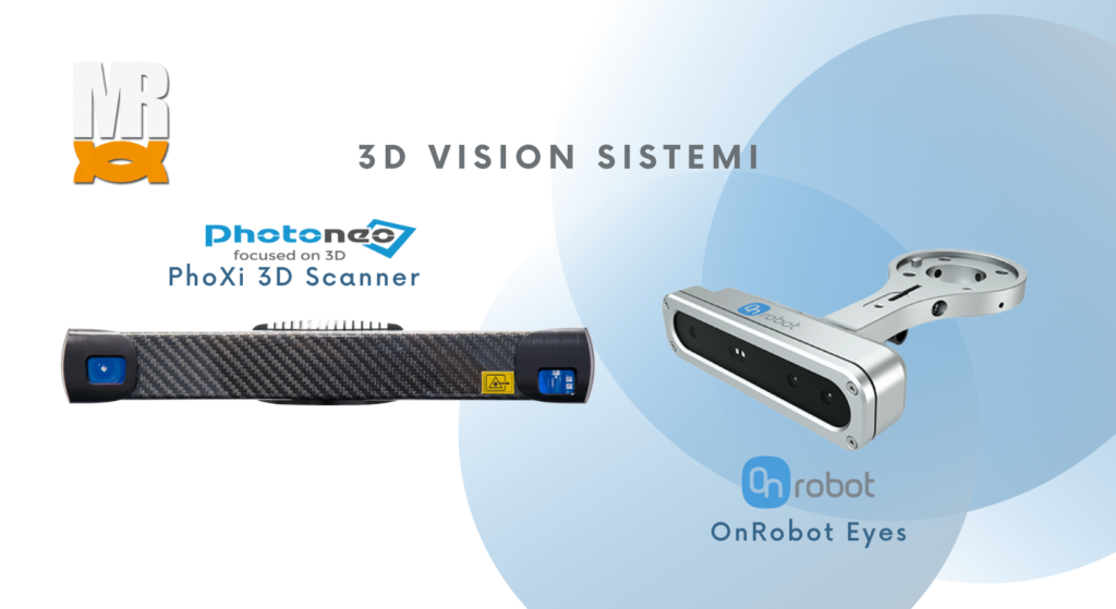3d vision sistemi 
Photoneo 3D skener
Onrobor Eyes